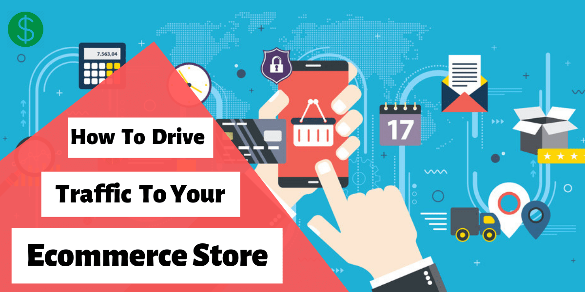 How-To-Drive-Traffic-To-Your-Ecommerce-Store